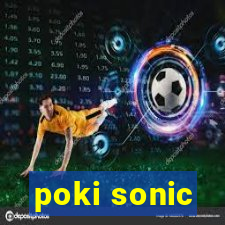 poki sonic